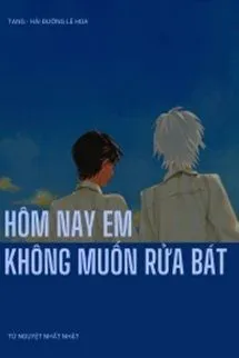 Hôm Nay Em Không Muốn Rửa Bát