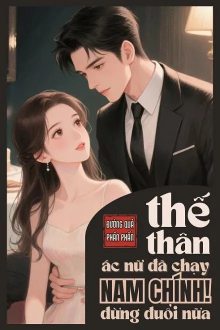 Xuyên Sách: Ác Nữ Thế Thân Bỏ Trốn