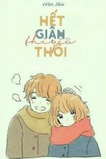 Hết Giận Thì Yêu Thôi