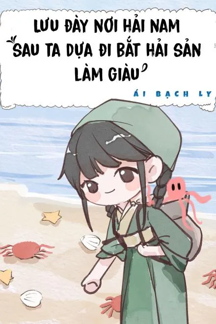 Lưu Đày Hải Đảo, Nàng Làm Giàu Từ Biển Cả