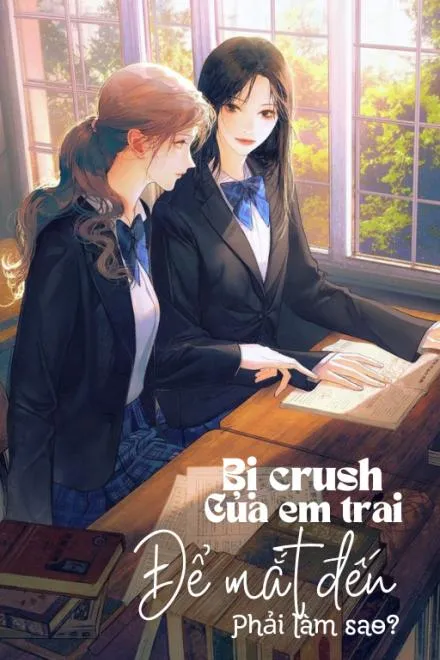 Crush Của Em Trai Theo Đuổi Chị Gái
