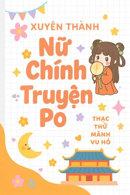 Xuyên Thành Nữ Chính Truyện PO