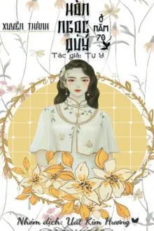 Xuyên Về Thập Niên 70: Hòn Ngọc Quý Trong Nhà