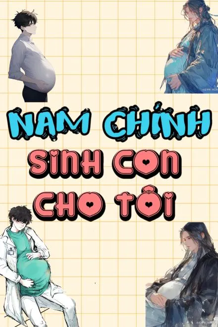 Nam Chính Vì Nàng Sinh Tử