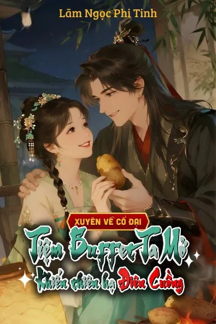 Tiệm Buffet Của Ta Khiến Thiên Hạ Điên Cuồng