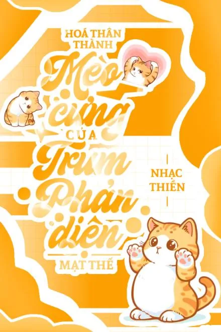 Mạt Thế: Nàng Biến Mèo Cưng Của Phản Diện