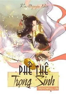 Phế Thê Trùng Sinh: Phần Hai