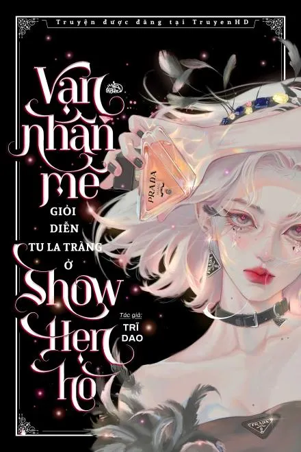 Ảnh Hậu Vạn Nhân Mê Xuyên Vào Tu La Tràng