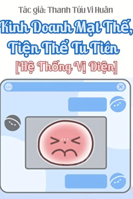 Buôn Bán Tận Thế, Tiện Thể Tu Tiên