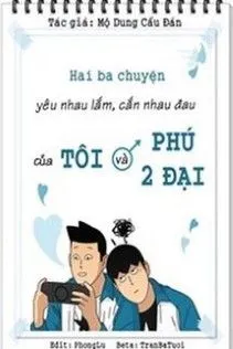 Chuyện Yêu Của Tôi Và Phú Nhị Đạt