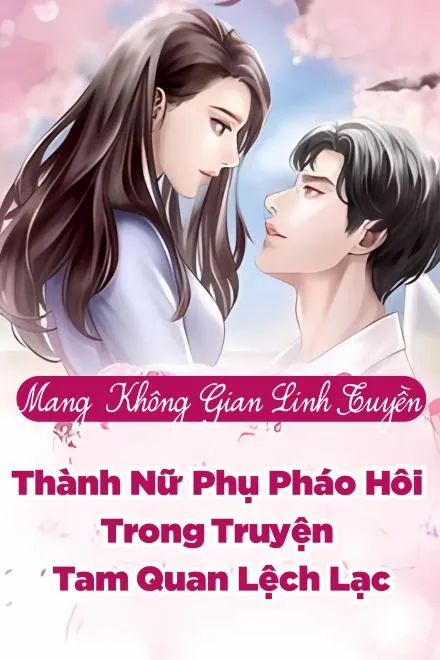 Linh Tuyền Không Gian: Nữ Phụ Pháo Hôi Vả Mặt Kẻ Độc Ác