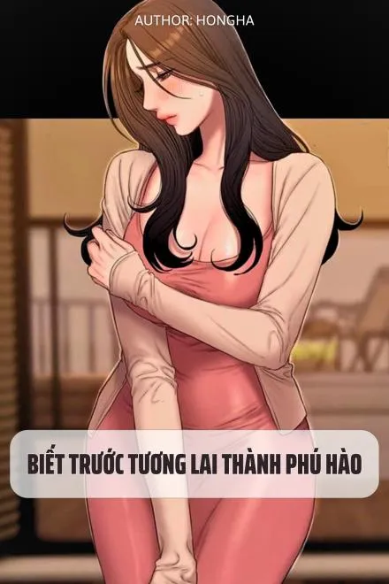 Trọng Sinh Thành Phú Hào: Biết Trước Tương Lai