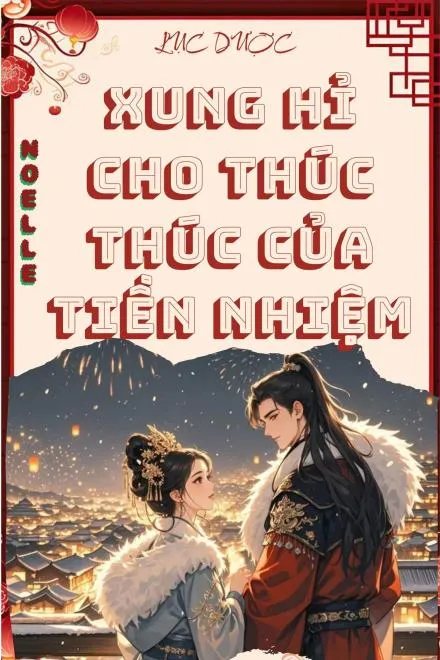 Trùng Sinh Xung Hỉ: Gả Cho Thúc Thúc Tiền Nhiệm