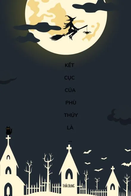 Kết Cục Của Phù Thủy Là...