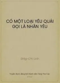 Có Một Loại Yêu Quái Gọi Là Nhân Yêu