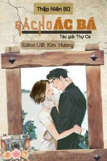 Thập Niên 80: Gả Cho Trai Hư