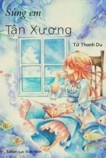 Sủng Em Tận Xương