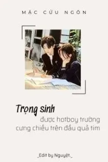 Trọng Sinh: Hotboy Cưng Chiều Nàng