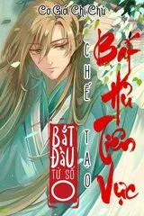 Bắt Đầu Từ Số Không Chế Tạo Bất Hủ Tiên Vực