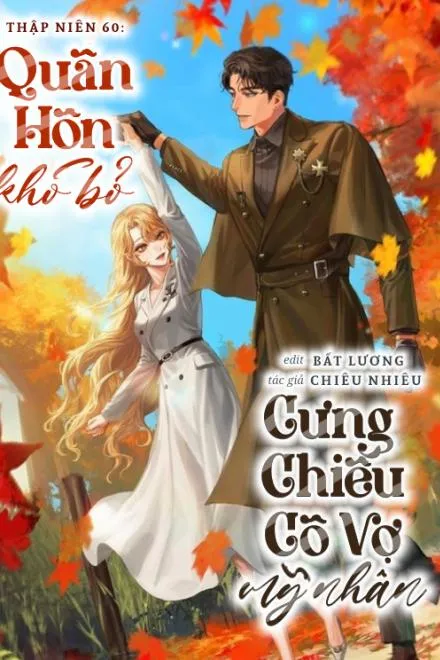 Thập Niên 60: Quân Hôn Khó Bỏ, Cưng Chiều Mỹ Nhân Thê