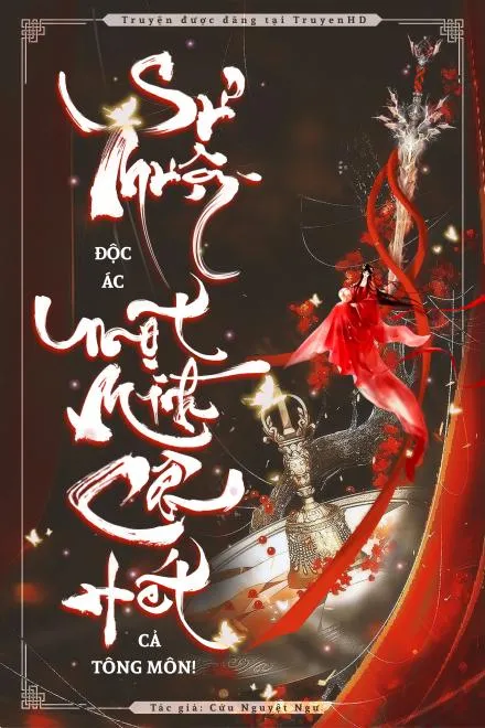 Sư Muội Ác Độc: Một Mình Cân Cả Tông Môn!