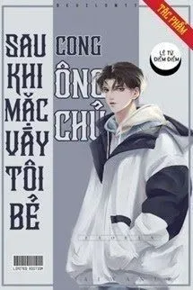 Sau Khi Mặc Nữ Trang Tôi Bẻ Cong Ông Chủ