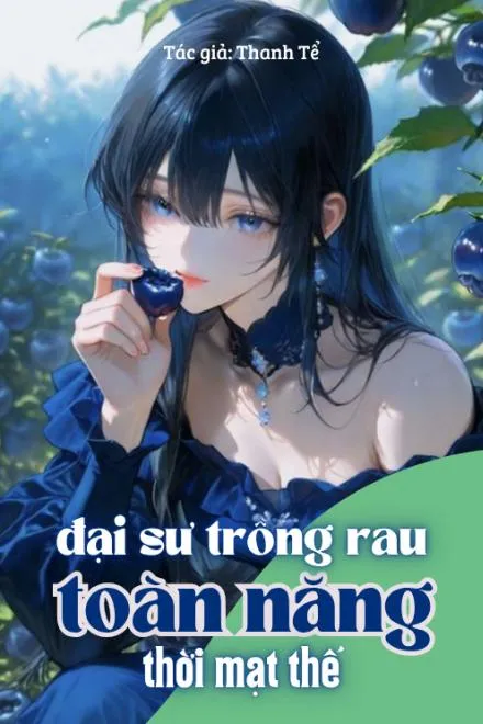 Mạt Thế: Nông Trại Thực Vật Biến Dị Của Tôi