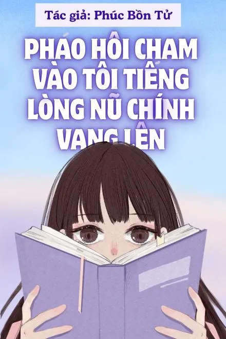 Pháo Hôi: Chạm Vào Tôi, Tiếng Lòng Nữ Chính Vang Lên