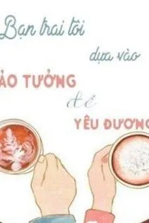 Bạn Trai Ảo Tưởng Của Tôi