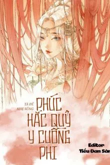Phúc Hắc Quỷ Y Cuồng Phi