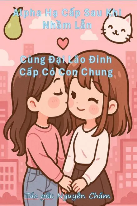 Ngoại Ý Hữu Tử: Hạ Cấp Alpha Cùng Đỉnh Cấp Đại Lão