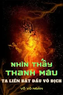 Thấy Thanh Máu, Ta Liền Vô Địch