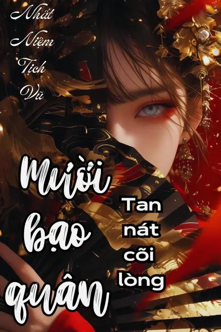 [Xuyên Nhanh] Thập Bạo Quân Tan Nát Cõi Lòng