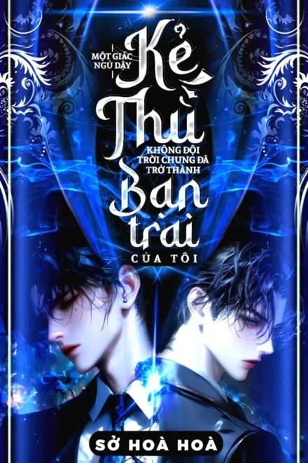 Hoan Hỉ Oan Gia: Tỉnh Dậy, Kẻ Thù Là Bạn Trai!