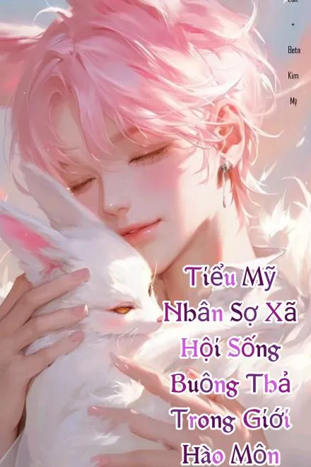 Mỹ Nhân Sợ Xã Hội: Cuộc Sống Hào Môn Buông Thả