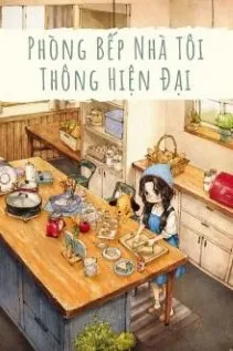 Thập Niên 80: Bếp Ăn Kết Nối Hiện Đại