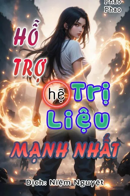 Hỗ Trợ Hệ Trị Liệu Mạnh Nhất