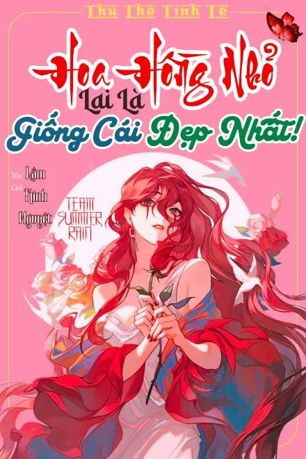 Thú Thế Tinh Tế: Đóa Hồng Nhỏ Hóa Ra Là Giống Cái Trân Quý Nhất