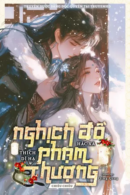 Nghịch Đồ Hắc Xà: Dĩ Hạ Phạm Phượng