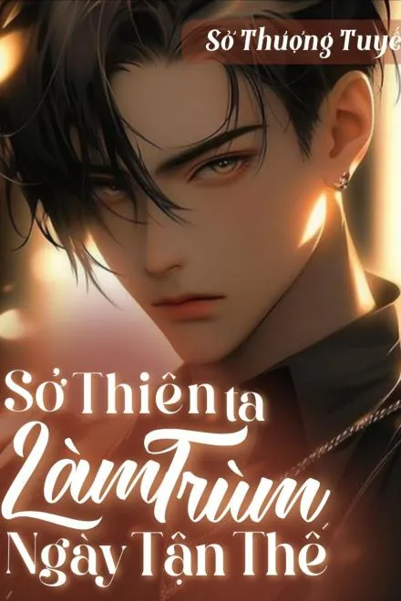 Sở Thiên - Chúa Tể Ngày Tận Thế