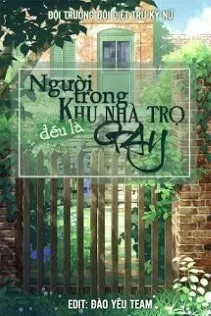Người Trong Khu Nhà Trọ Đều Là Gay