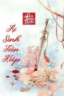 Ái Sinh Tiền Kiếp