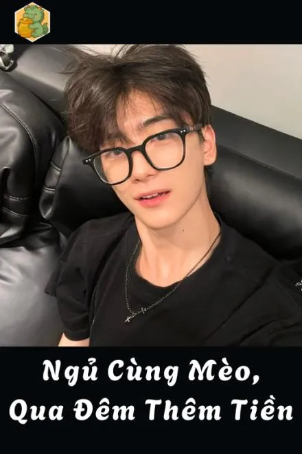 Ngủ Cùng Mèo, Qua Đêm Thêm Tiền