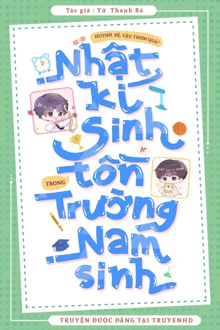 Huynh Đệ, Thơm Quá! Nhật Ký Sinh Tồn Trong Trường Nam Sinh