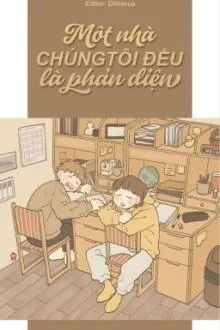 Một Nhà Chúng Tôi Đều Là Phản Diện!