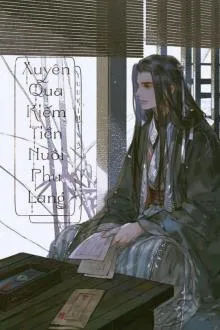 Xuyên Không Kiếm Tiền Nuôi Phu Lang