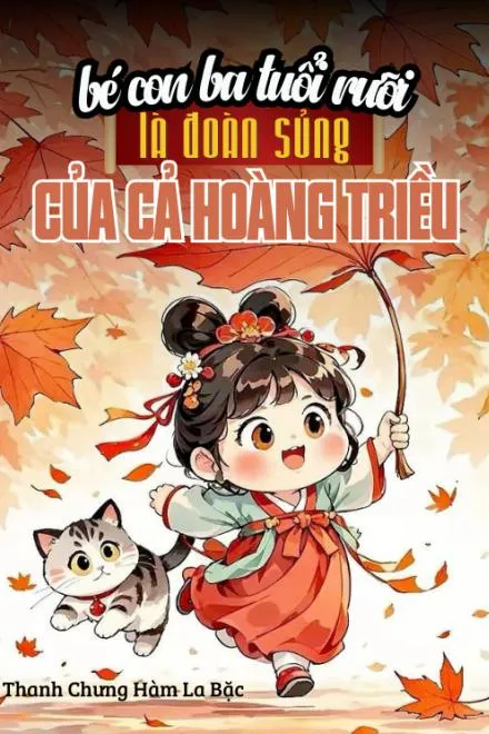 Bé Con Năm Tuổi Là Đoàn Sủng Của Hoàng Triều