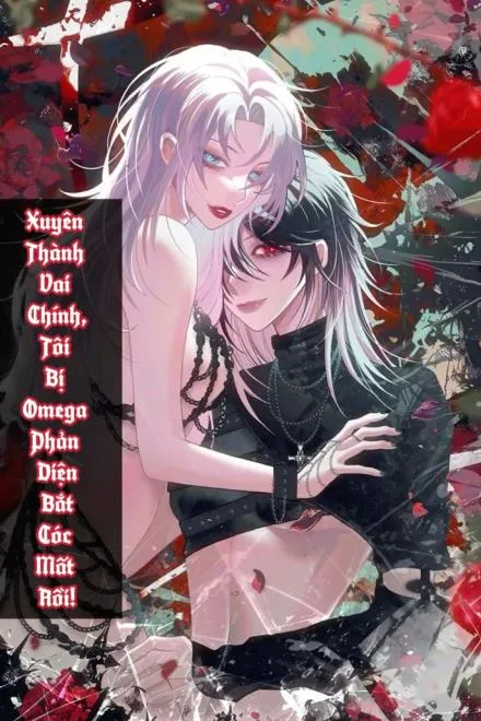 Xuyên Thành Vai Chính, Bị Omega Phản Diện Bắt Cóc