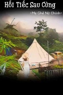 Hối Tiếc Cuối Cùng