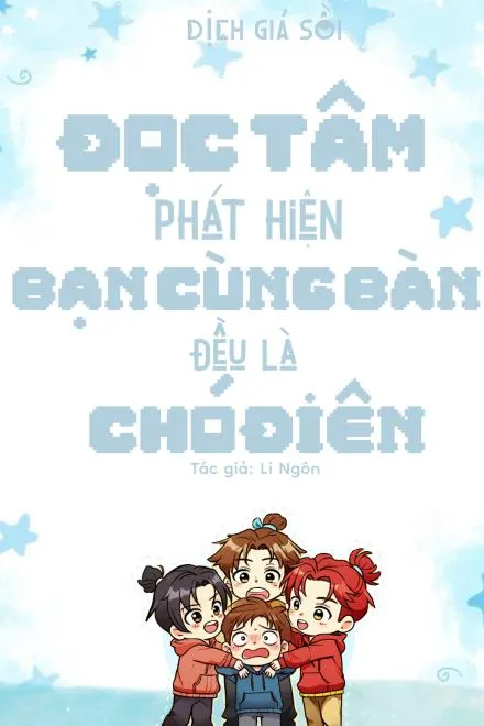 Đọc Tâm Thấy Bạn Cùng Phòng Đều Là Chó Điên